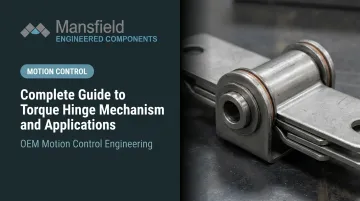 Complete Guide to Torque Hinge Mechanism and Applications