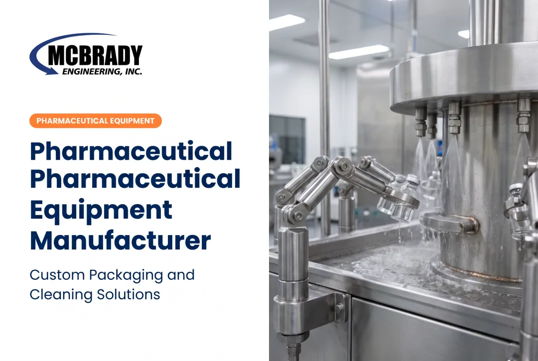 Pharmaceutical Equipment Manufacturer: Custom Packaging and Cleaning Solutions