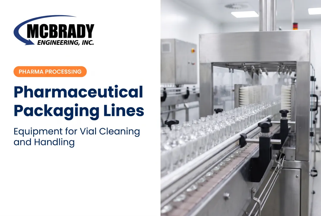 Pharmaceutical Packaging Lines: Equipment for Vial Cleaning and Handling