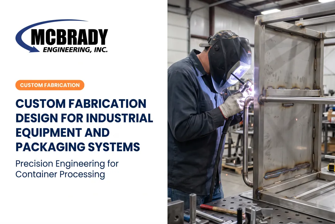 Custom Fabrication Design for Industrial Equipment and Packaging Systems