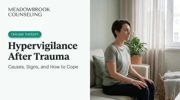 Hypervigilance After Trauma: Causes, Signs, and How to Cope