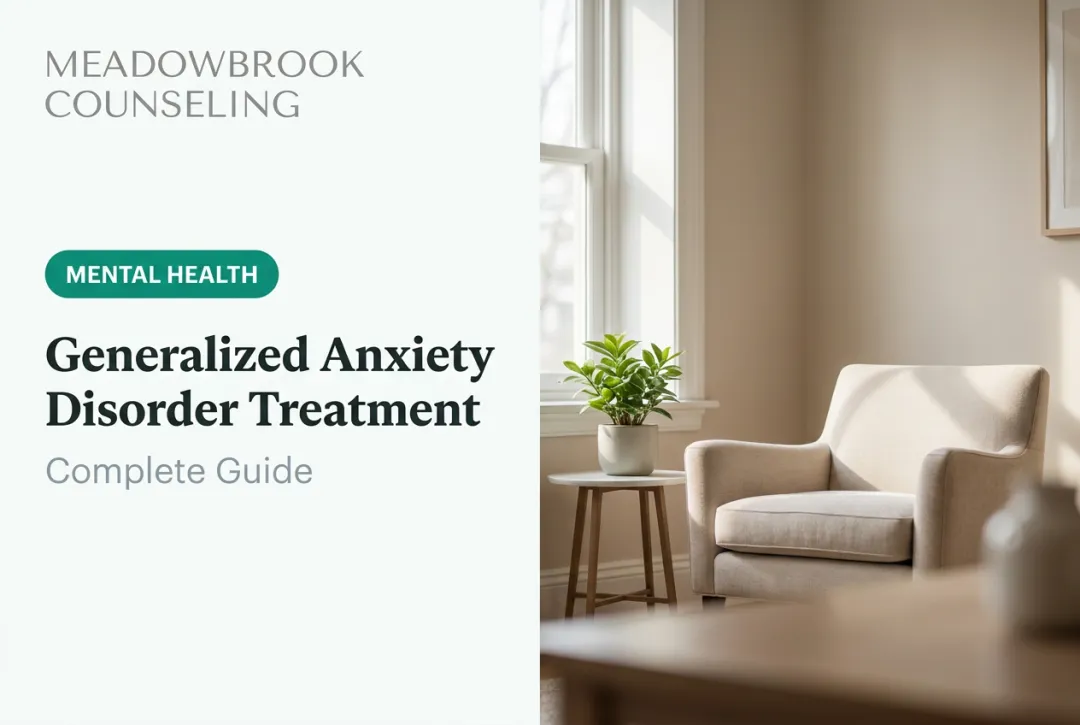 Generalized Anxiety Disorder Treatment: Complete Guide