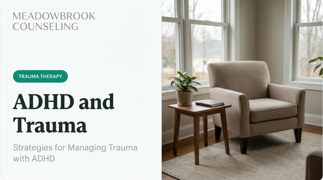 ADHD and Trauma: Strategies for Managing Trauma with ADHD