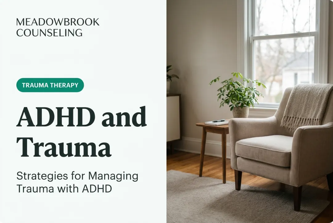 ADHD and Trauma: Strategies for Managing Trauma with ADHD