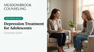 Depression Treatment for Adolescents: Complete Guide