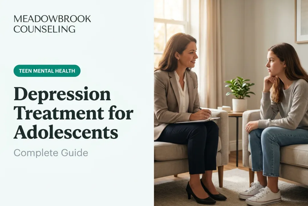 Depression Treatment for Adolescents: Complete Guide
