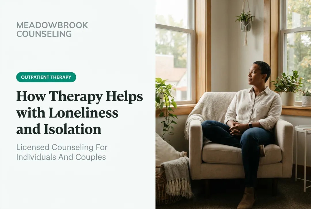 How Therapy Helps with Loneliness and Isolation
