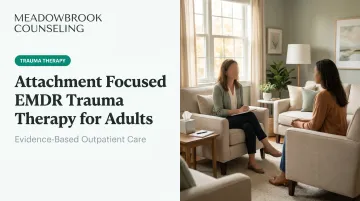 Attachment Focused EMDR Trauma Therapy for Adults