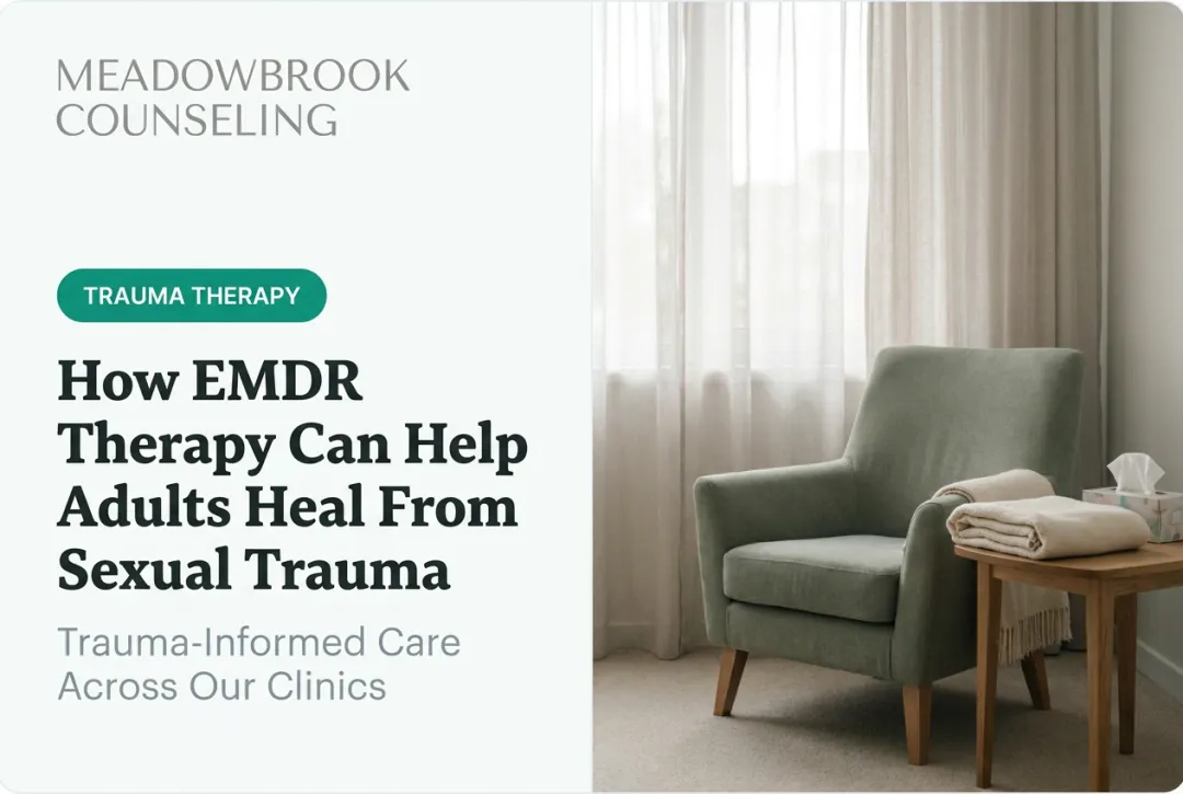 How EMDR Therapy Can Help Adults Heal From Sexual Trauma