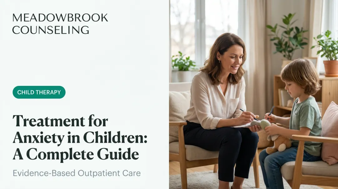 Treatment for Anxiety in Children: A Complete Guide
