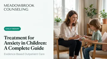 Treatment for Anxiety in Children: A Complete Guide
