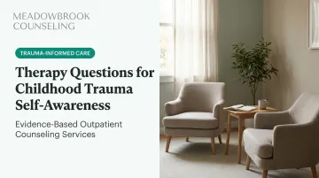 Therapy Questions for Childhood Trauma Self-Awareness