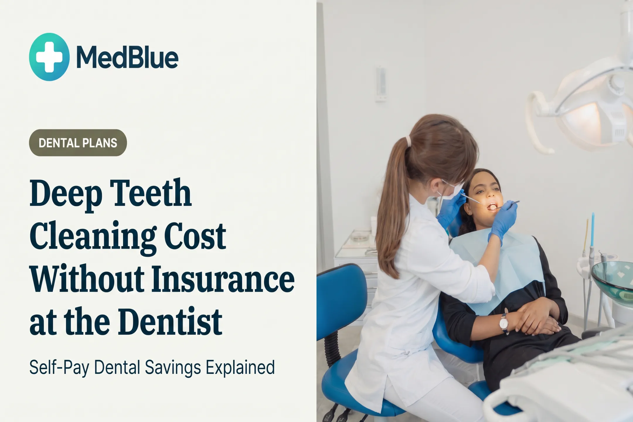 Deep Teeth Cleaning Cost Without Insurance at the Dentist