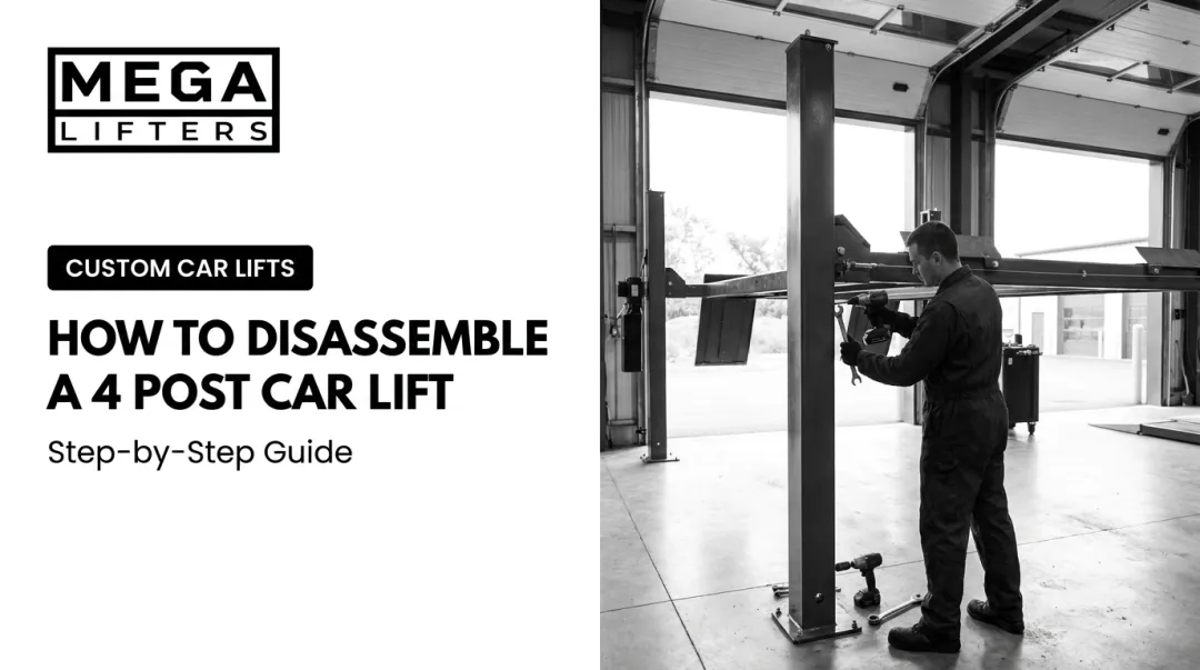 How to Disassemble a 4 Post Car Lift: Step-by-Step Guide