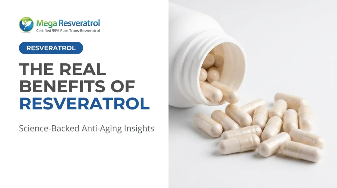 The Real Benefits of Resveratrol
