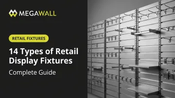 14 Types of Retail Display Fixtures: Complete Guide