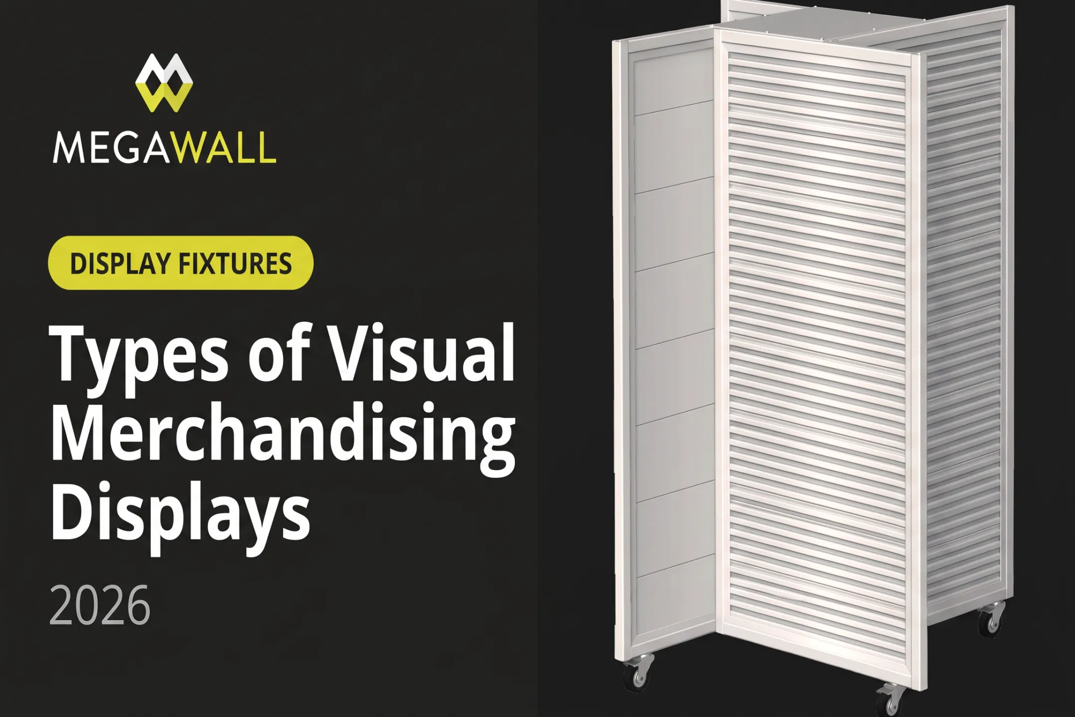 Types of Visual Merchandising Displays (2026)