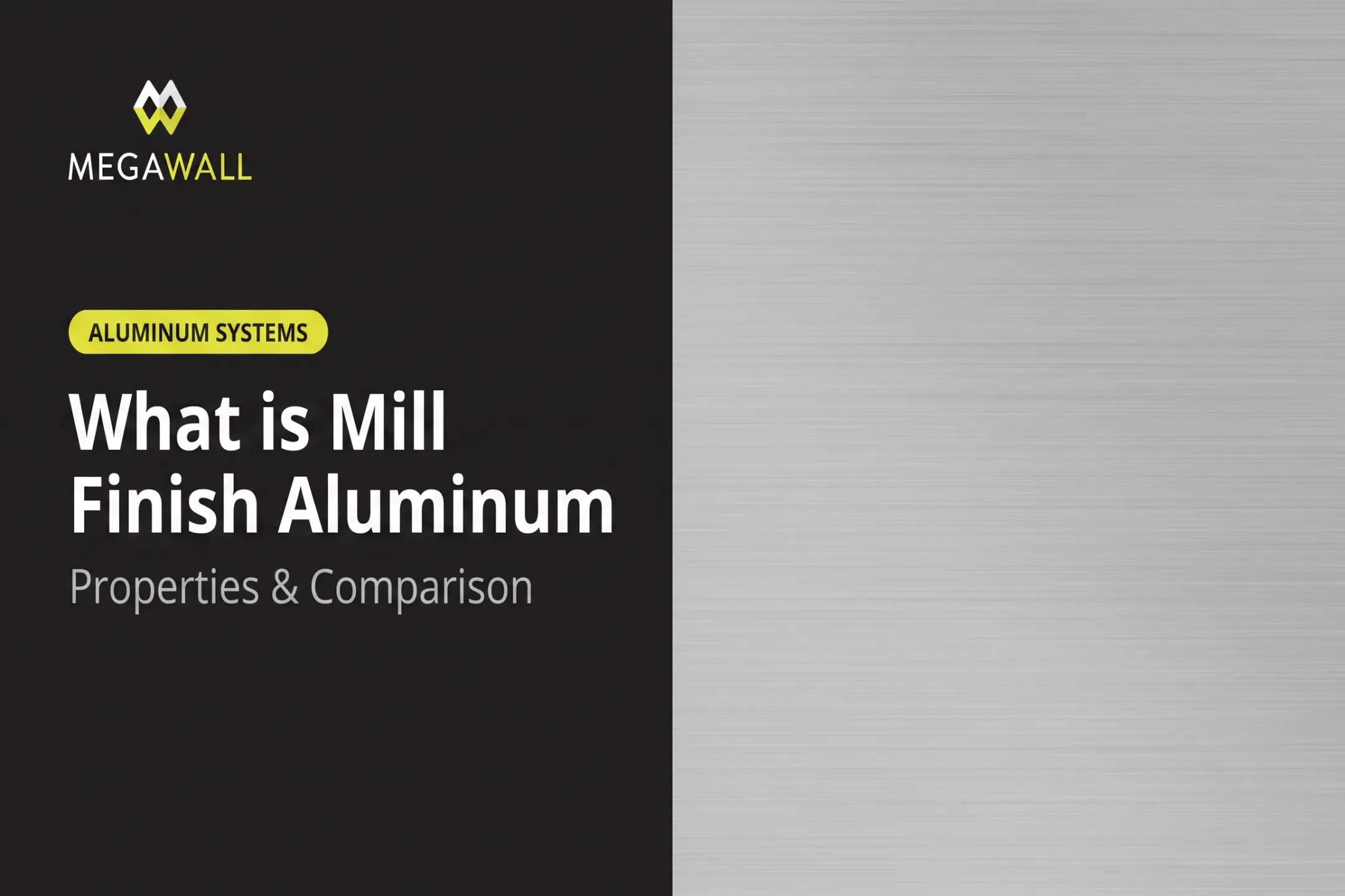 What is Mill Finish Aluminum: Properties & Comparison