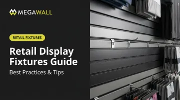 Retail Display Fixtures Guide: Best Practices &amp; Tips