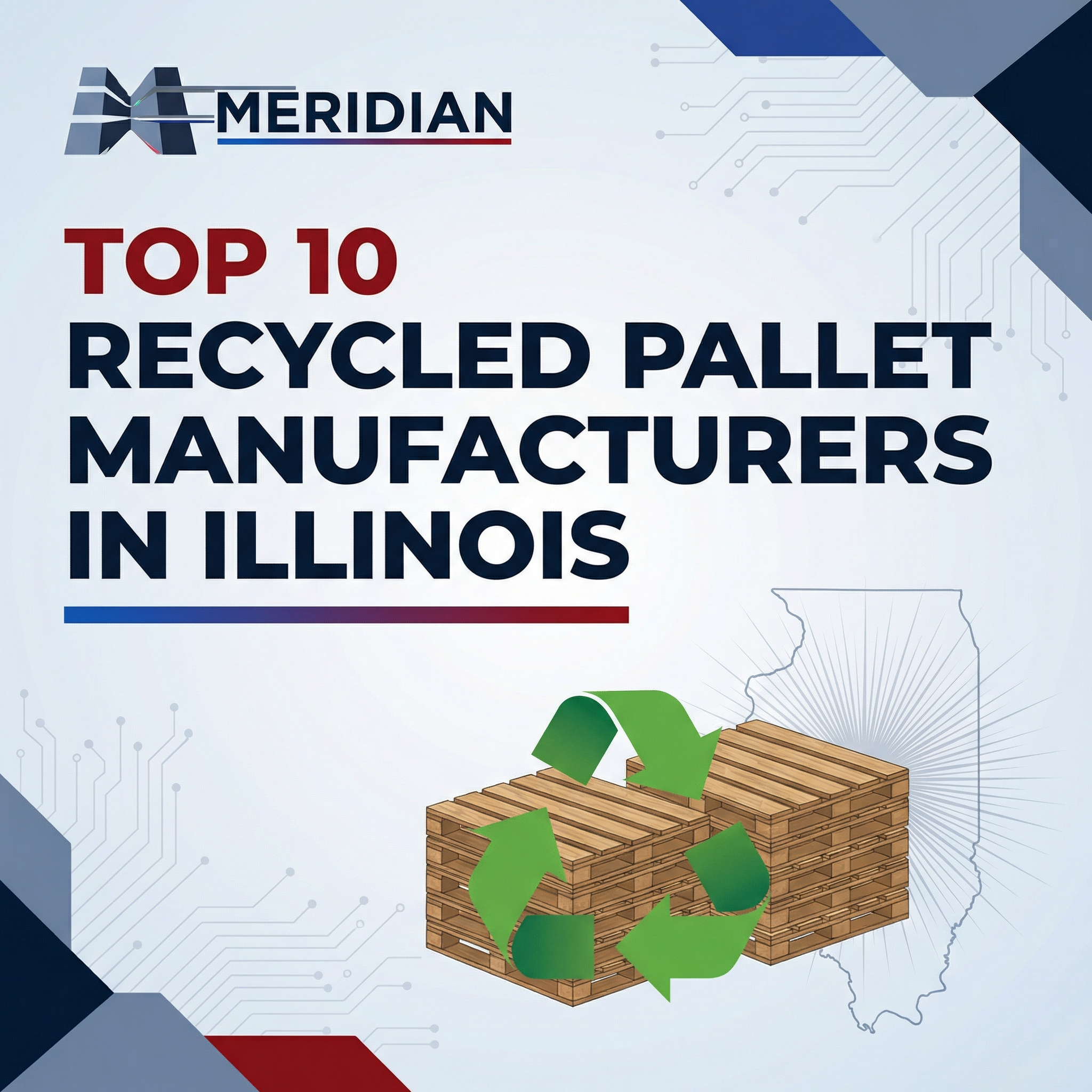 Top 10 Recycled Pallet Manufacturers in Illinois