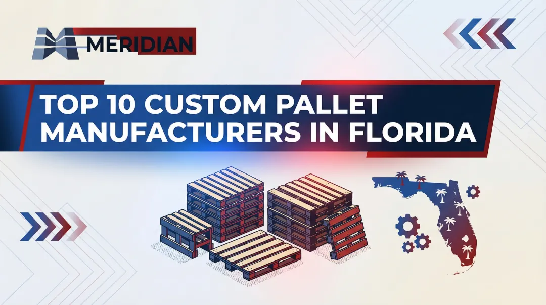 Cover image for Top 10 Custom Pallet Manufacturers in Florida