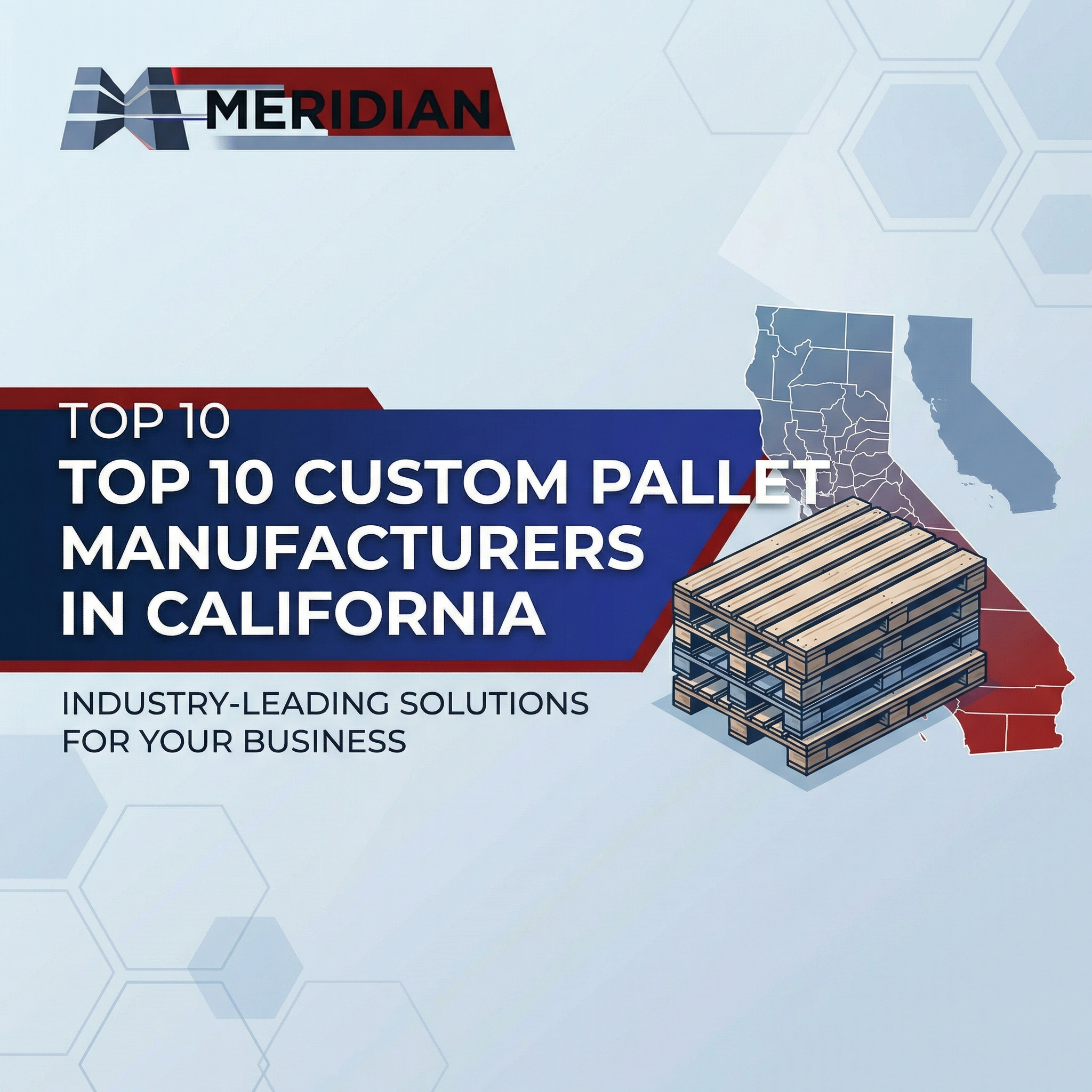 Top 10 Custom Pallet Manufacturers in California
