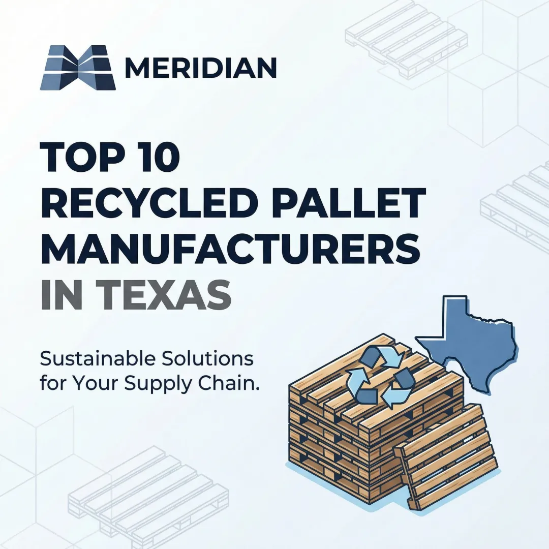 Top 10 Recycled Pallet Manufacturers in Texas