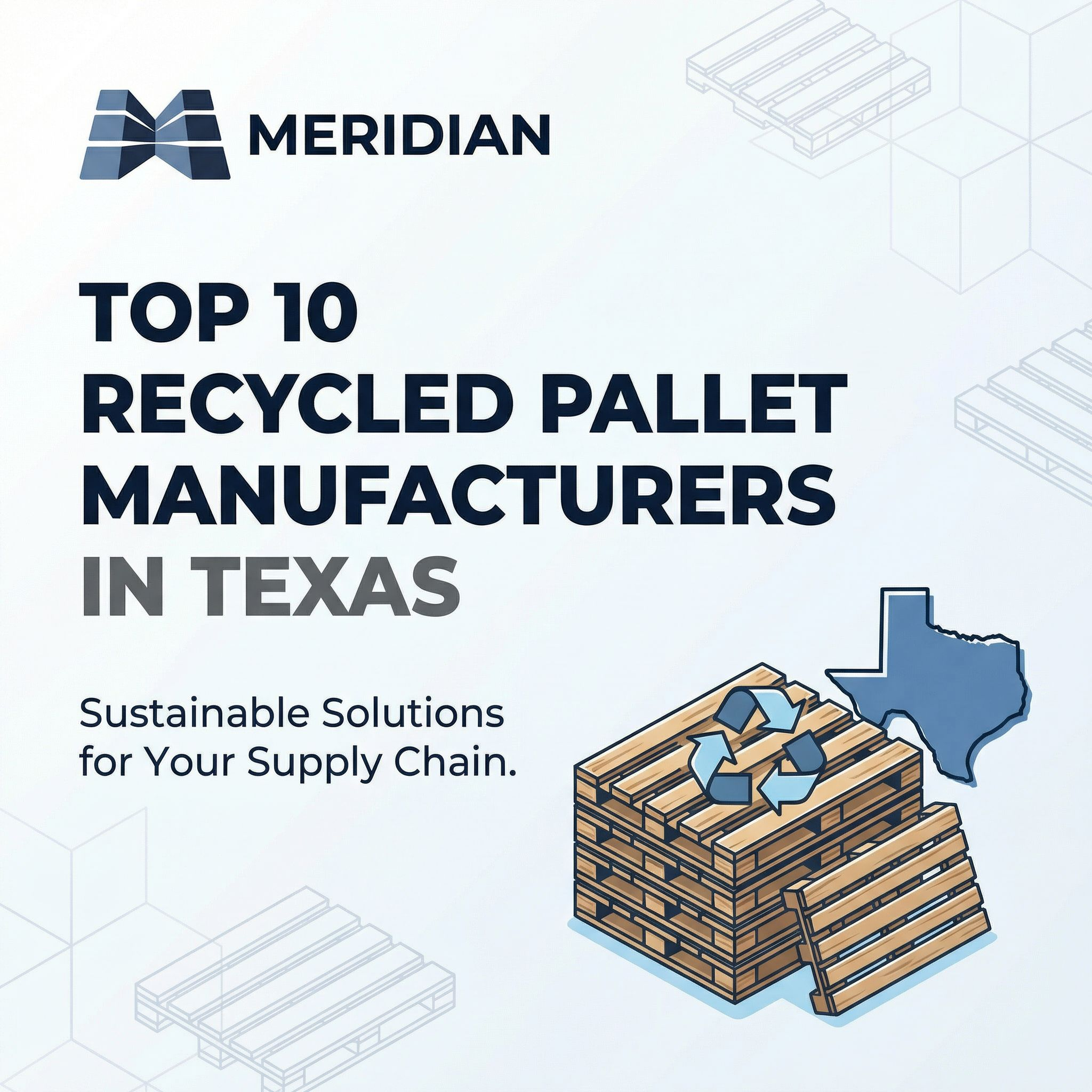 Top 10 Recycled Pallet Manufacturers in Texas