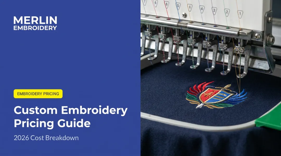 Custom Embroidery Pricing Guide: 2026 Cost Breakdown