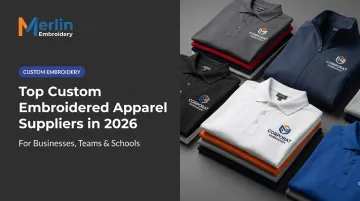 Top Custom Embroidered Apparel Suppliers in 2026