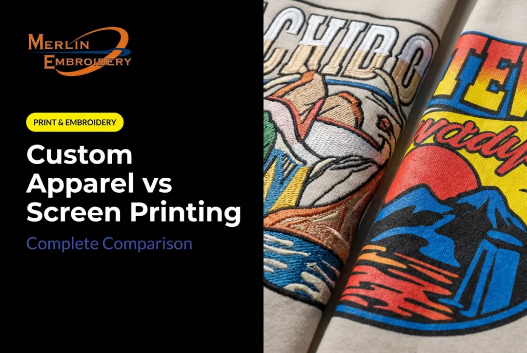Custom Apparel vs Screen Printing: Complete Comparison