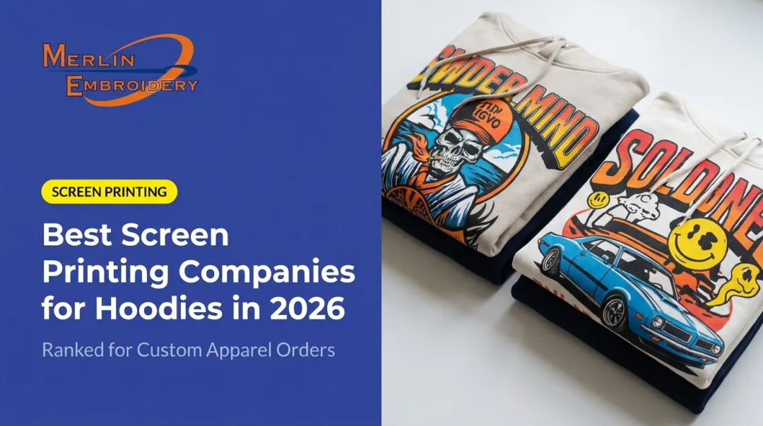 Best Screen Printing Companies for Hoodies in 2026