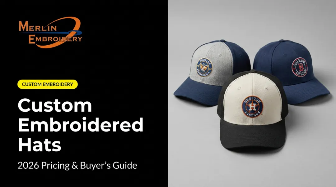Custom Embroidered Hats: 2026 Pricing & Buyer's Guide