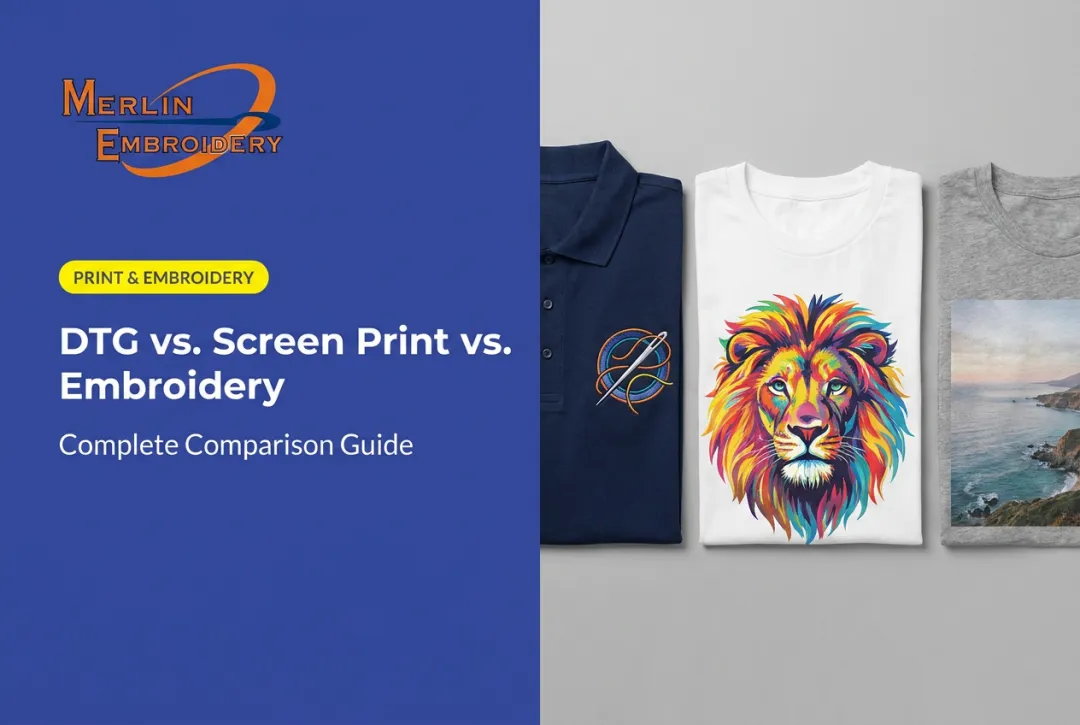 DTG vs. Screen Print vs. Embroidery: Complete Comparison Guide