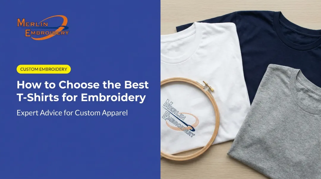 How to Choose the Best T-Shirts for Embroidery