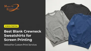 Best Blank Crewneck Sweatshirts for Screen Printing