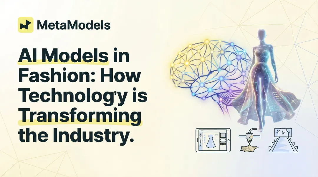 AI Models in Fashion: How Technology is Transforming the Industry