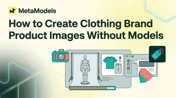 How to Create Clothing Brand Product Images Without Models