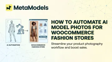 How to Automate AI Model Photos for WooCommerce Fashion Stores