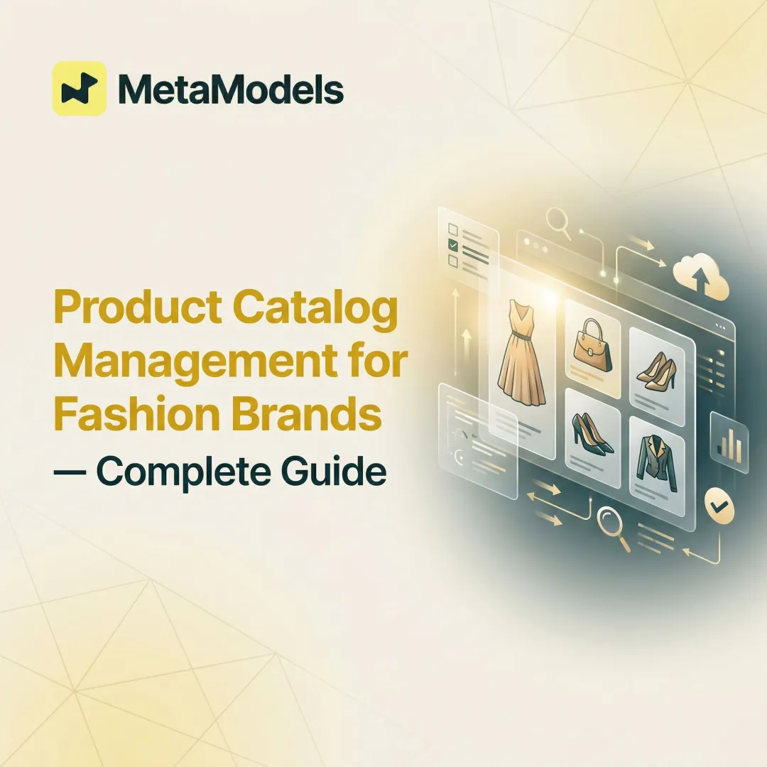 Product Catalog Management for Fashion Brands — Complete Guide