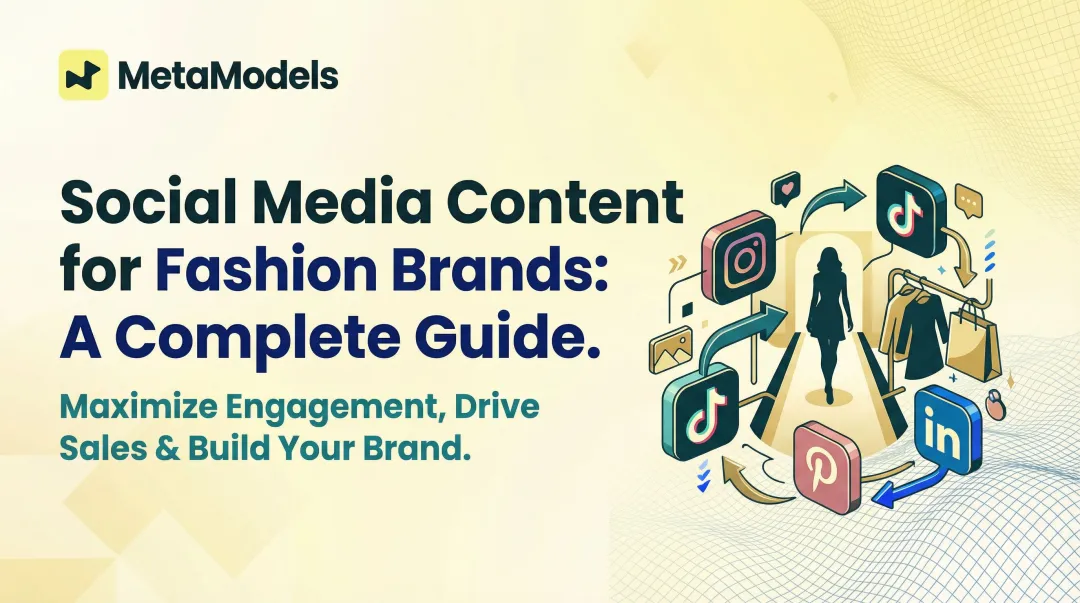 Social Media Content for Fashion Brands: A Complete Guide