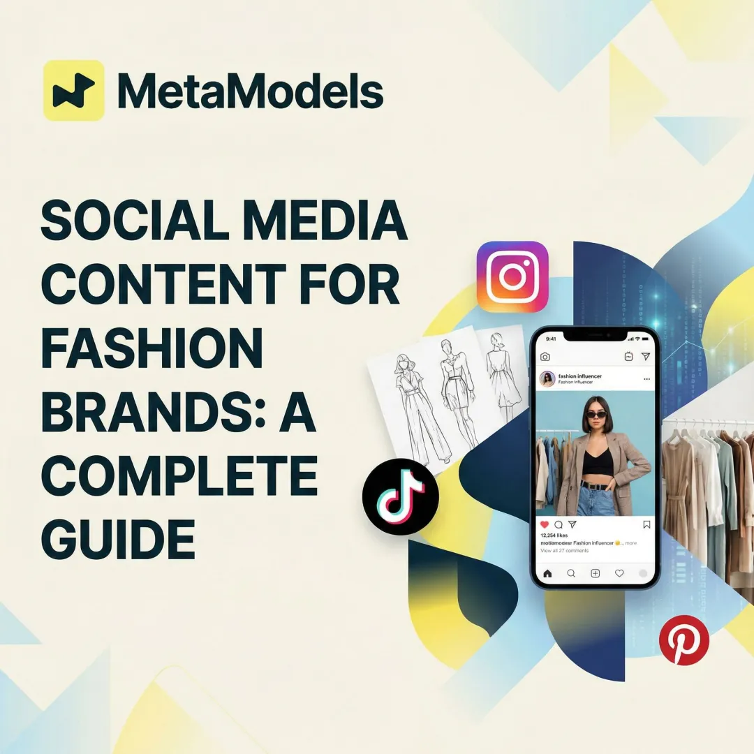 Social Media Content for Fashion Brands: A Complete Guide