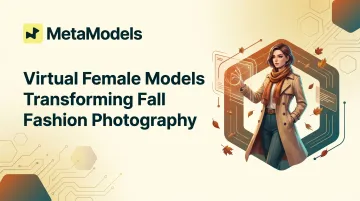 Virtual Female Models Transforming Fall Fashion Photography