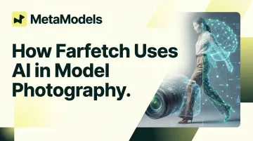 How Farfetch Uses AI in Model Photography