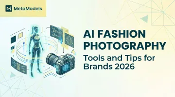 AI Fashion Photography Tools and Tips for Brands 2026