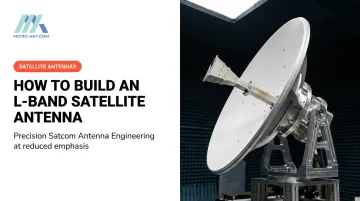 How to Build an L-Band Satellite Antenna