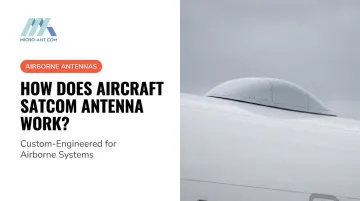 How Does Aircraft SATCOM Antenna Work?