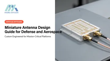 Miniature Antenna Design Guide for Defense and Aerospace