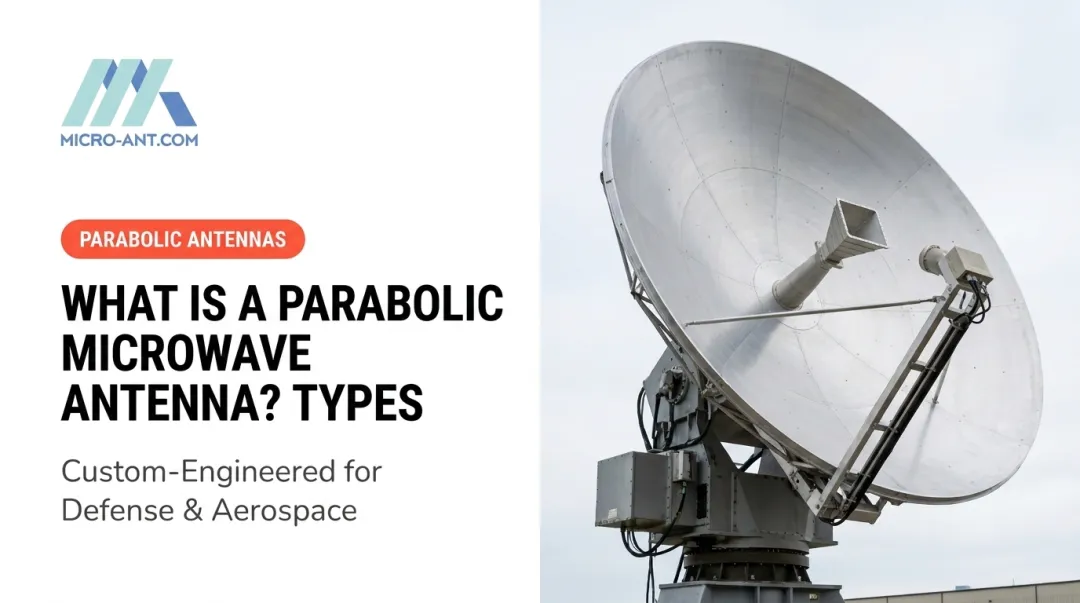 What Is a Parabolic Microwave Antenna? Types