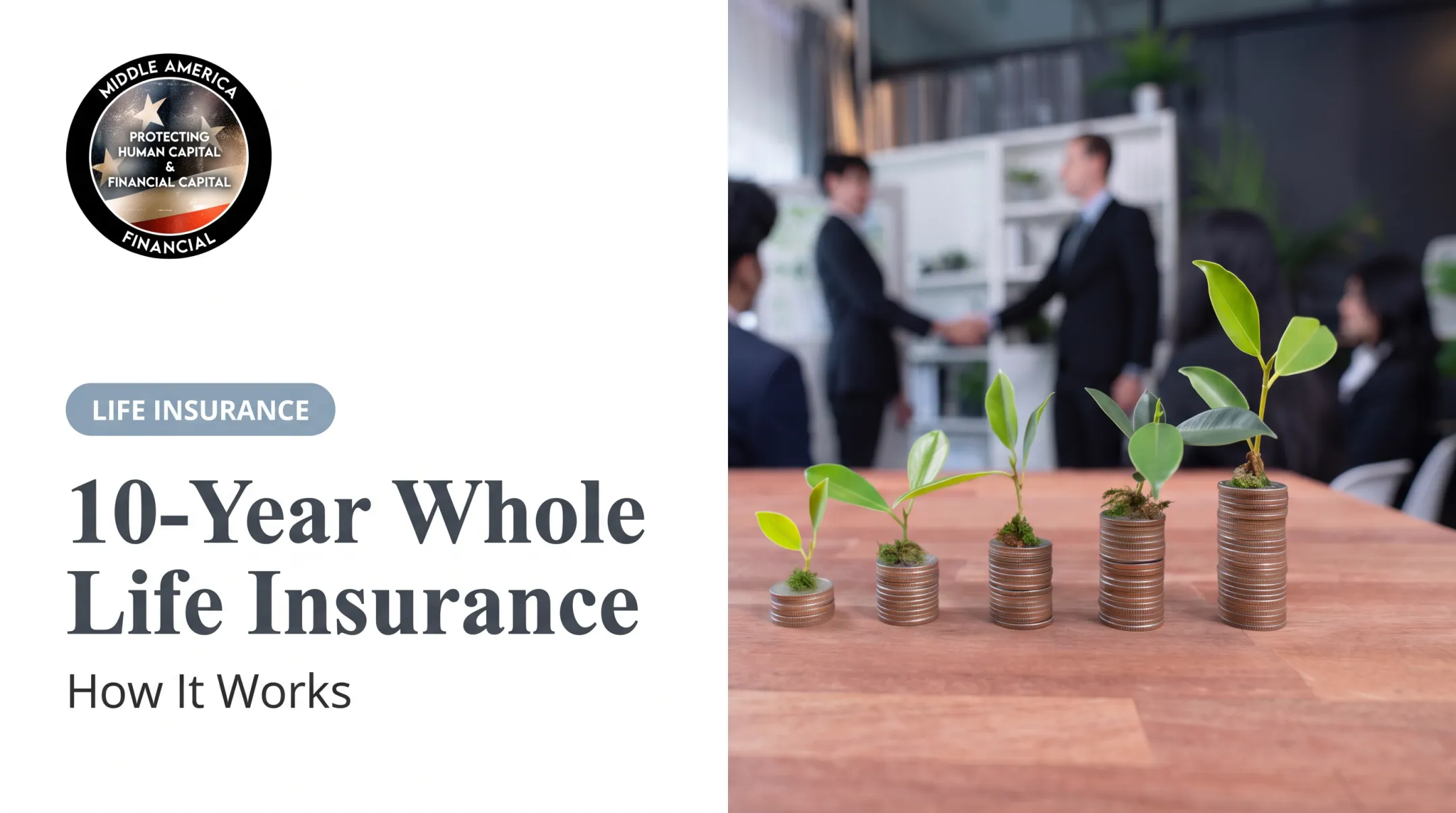 10-Year Whole Life Insurance: How It Works